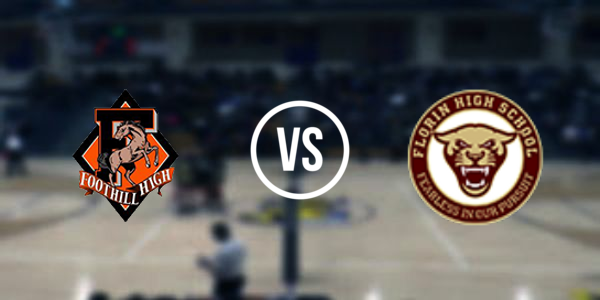 Florin High School vs Foothill High School - Sacramento