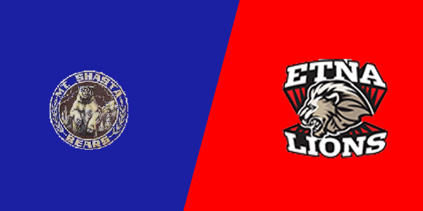 Etna Lions vs Mt. Shasta Bears