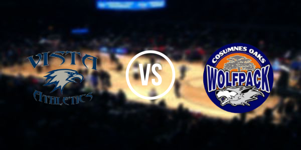 Vista del Lago High School - Folsom vs. Cosumnes Oaks High School