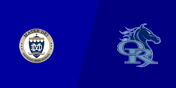 Mater Dei Catholic High School vs. Otay Ranch High School
