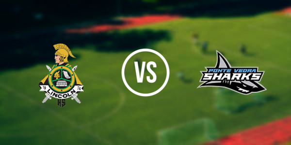 Lincoln High School vs. Ponte Vedra HS