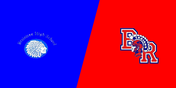 Braintree High School vs. Bridgewater-Raynham Reg High School