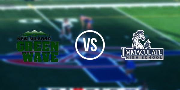 New Milford High School vs. Immaculate High School