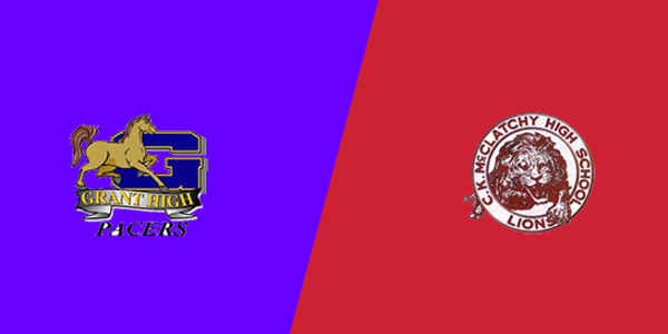 Grant Union High School vs. CK McClatchy High School