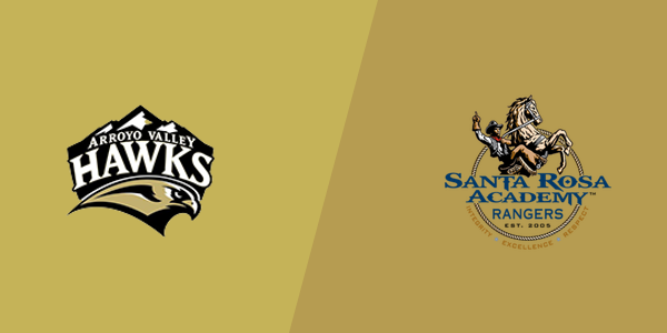 Arroyo Valley High School vs. Santa Rosa Academy