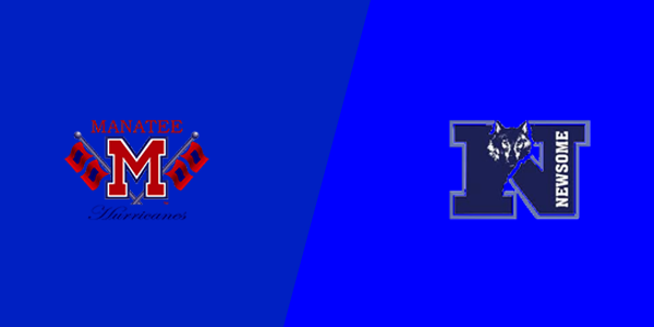 Manatee High School vs. Newsome HS