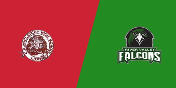 CK McClatchy High School vs. River Valley High School