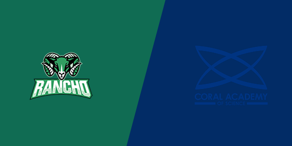 Rancho High School vs. Coral Academy