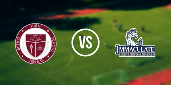 Immaculate High School vs. Bethel High School