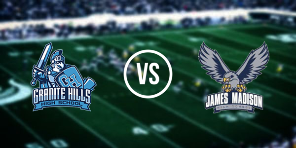 Granite Hills High School - El Cajon vs. Madison High School