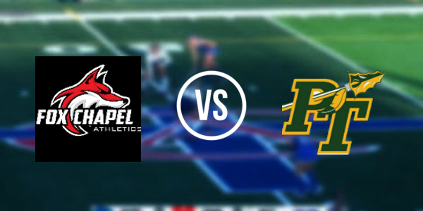 Fox Chapel Area High School vs Penn-Trafford High School