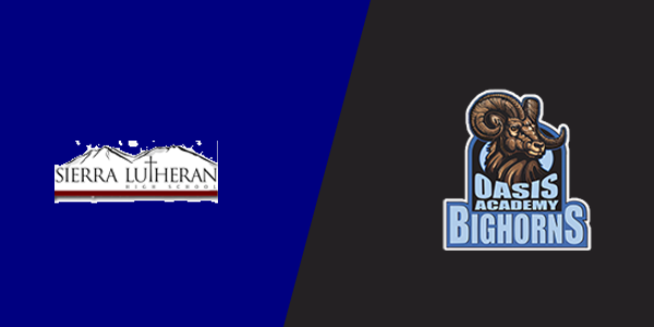 Sierra Lutheran High School vs. Oasis Academy