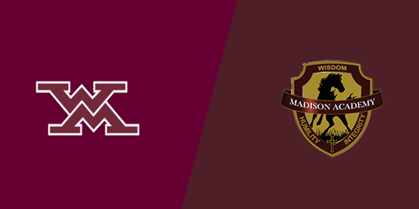 West Morgan High School vs. Madison Academy