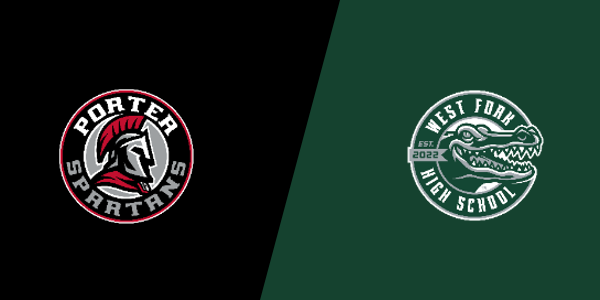 Porter High School vs. West Fork High School