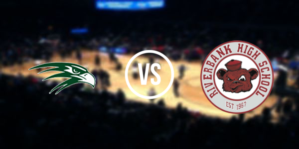 Riverbank High School vs. Liberty Ranch High School
