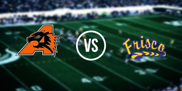 Frisco High School vs. Aledo High School