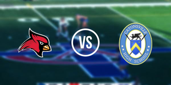 Crofton High School vs. Catonsville High School
