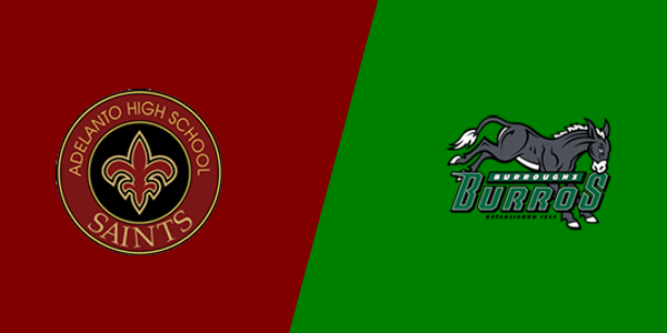 Adelanto High School vs. Burroughs High School - Ridgecrest