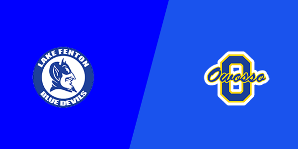 Lake Fenton High School vs. Owosso High School