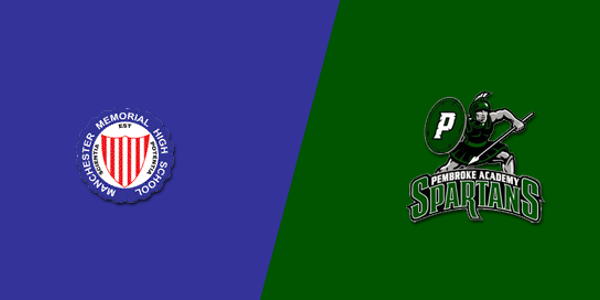 Manchester Memorial High School vs. Pembroke Academy