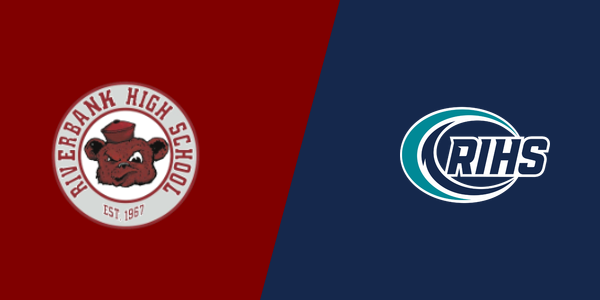 Riverbank High School vs. River Islands High School