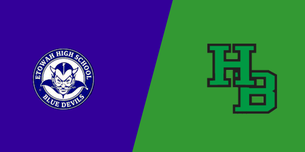 Etowah High School vs. Hokes Bluff High School