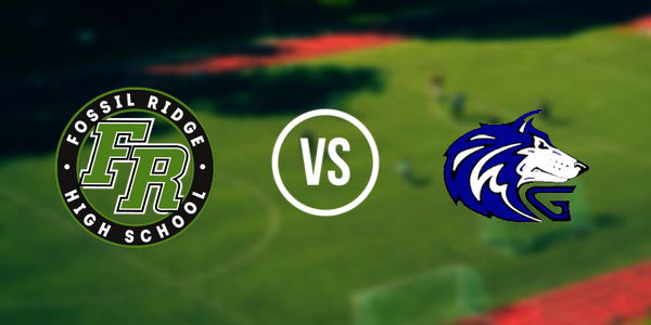 Fossil Ridge vs. Grandview
