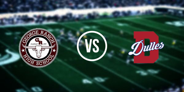 George Ranch High School vs. Dulles High School