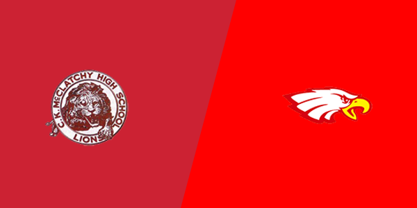 CK McClatchy High School vs. Ironwood High School