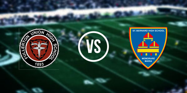 Fullerton Union High School vs St. Bernard High School