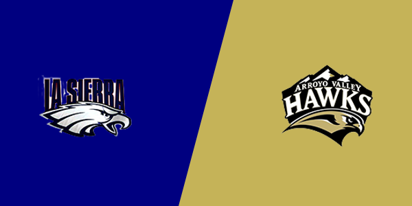 La Sierra High School vs. Arroyo Valley High School