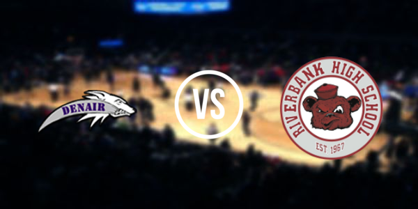 Denair High School vs. Riverbank High School