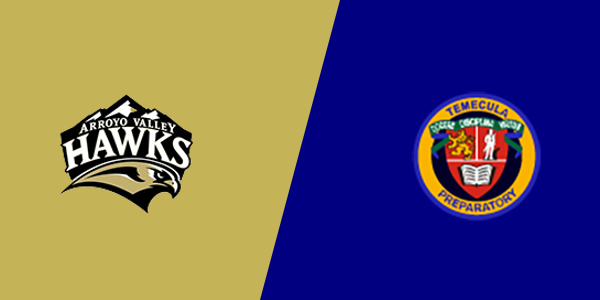Arroyo Valley High School vs. Temecula Prep High School