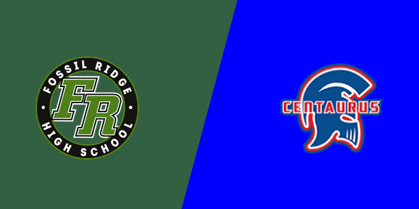 Fossil Ridge High School vs. Centaurus High School