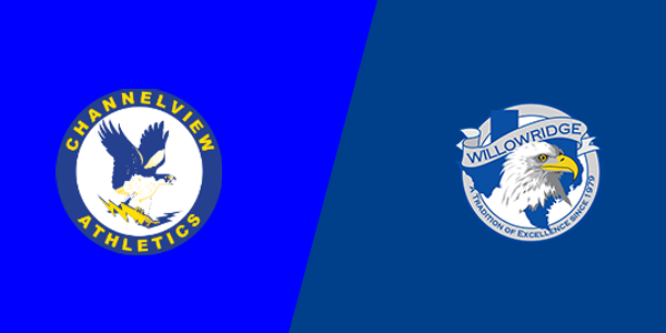Channelview High School vs. Willowridge High School - Fort Bend