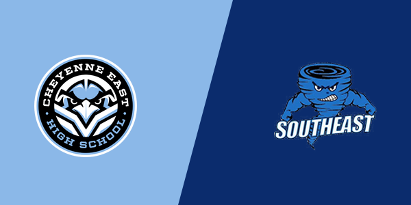 Cheyenne East High School vs. Southeast High School