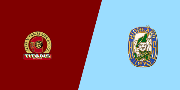 Cesar E. Chavez High School vs. Highland High School