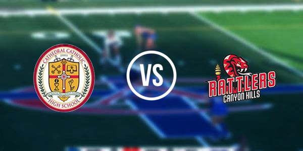 Cathedral Catholic High School vs Canyon Hills High School  - San Diego