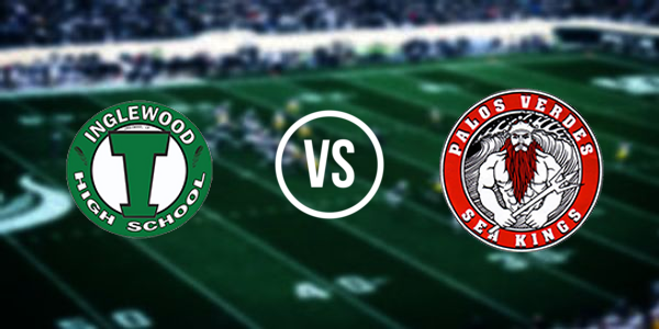 Inglewood High School vs. Palos Verdes High School