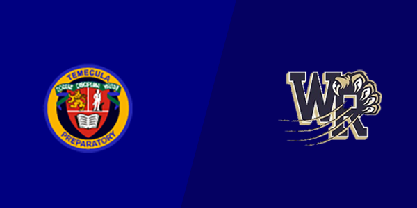 Temecula Prep High School vs. West Ranch High School