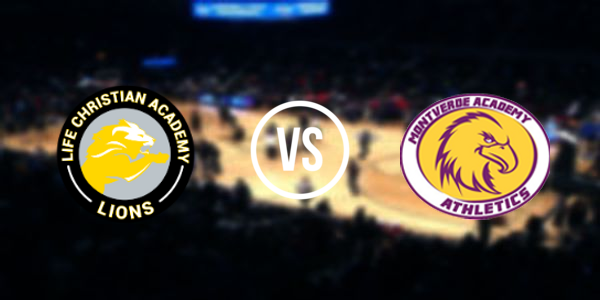 Life Christian Academy vs Montverde Academy