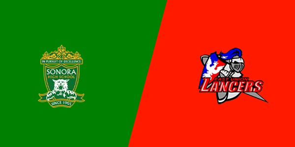 Sonora High School vs. East Union High School