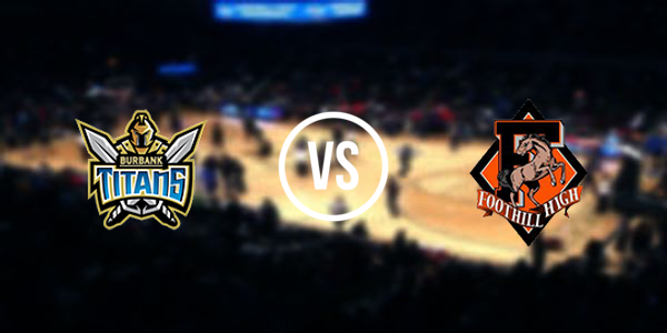 Luther Burbank High School vs Foothill High School - Sacramento