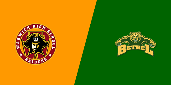 Warwick High School vs. Bethel High School