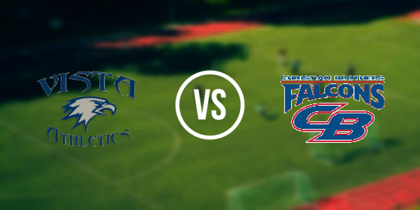 Vista del Lago High School - Folsom vs. Christian Brothers High School