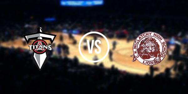 Antelope High School vs. CK McClatchy High School