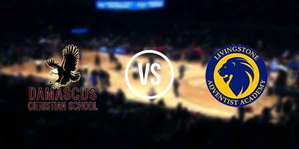 Damascus Christian High School vs Livingstone Adventist Academy