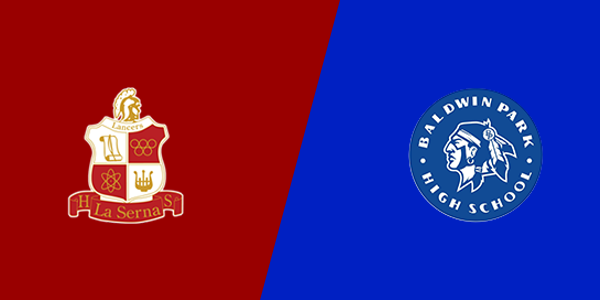 La Serna High School vs. Baldwin Park High School