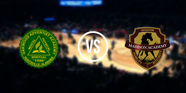 Oakwood Adventist Academy vs. Madison Academy