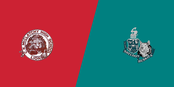 CK McClatchy High School vs. Sheldon High School